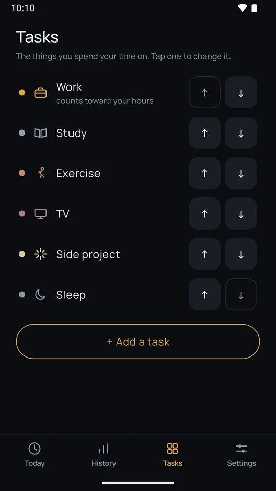 The Tasks screen: Work, marked counts toward your hours, then Study, Exercise, TV, Side project and Sleep, each with its own colour and glyph and a pair of arrows to reorder it, and Add a task underneath